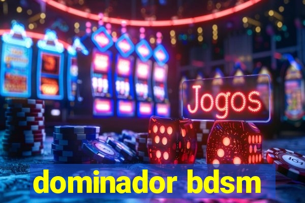 dominador bdsm